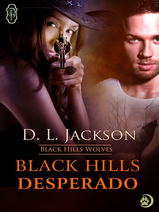 Title details for Black Hills Desperado by D. L. Jackson - Available
